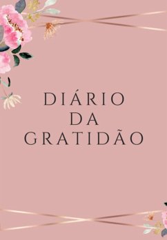 Diário Da Gratidão (eBook, PDF) - Evangelista, Thaís