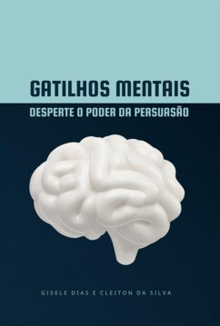 Cover Gatilhos Mentais: Desperte O Poder Da Persuasão (eBook, PDF)