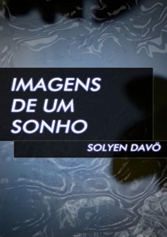 Imagens De Um Sonho (eBook, PDF) - Davö, Solyen