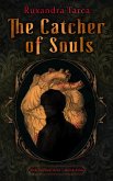 The Catcher of Souls (The Cursed Arts, #1) (eBook, ePUB) The Catcher of Souls (The Cursed Arts, #1) (eBook, ePUB)