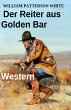 Der Reiter aus Golden Bar: Western... - Bild 1