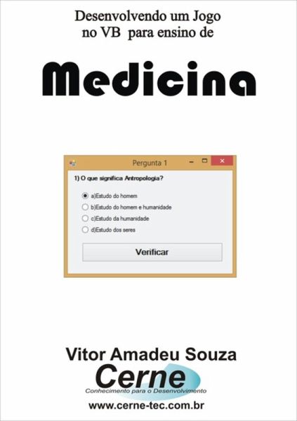 Desenvolvendo Um Jogo No Vb Para Ensino De Medicina (eBook, PDF)