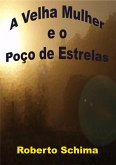A Velha Mulher E O Poço De Estrelas (eBook, PDF)