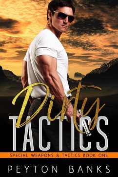 Cover Dirty Tactics (Special Weapons & Tactics, #1) (eBook, ePUB)
