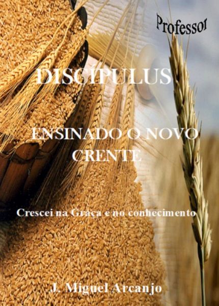 Discípulus Ensinando O Novo Crente (eBook, PDF) Discípulus Ensinando O Novo Crente (eBook, PDF)