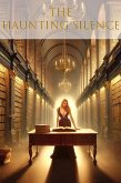 The Haunting Silence (Fates Interwoven, #2) (eBook, ePUB) The Haunting Silence (Fates Interwoven, #2) (eBook, ePUB)