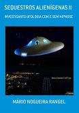 Sequestros Alienígenas Ii (eBook, PDF)