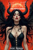 Hekate: The Tripple Goddess (eBook, ePUB) Hekate: The Tripple Goddess (eBook, ePUB)