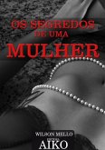 Os Segredos De Uma Mulher (eBook, PDF)