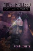 Part Two: Execution (Industrialized, #2) (eBook, ePUB)