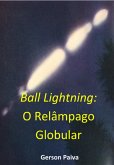 Ball Lightning: O Relâmpago Globular (eBook, PDF)