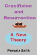 Crucifixion and Resurrection: A New... - Bild 1