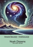 Interactie Bewustzijn - Onderbewustzijn (eBook, ePUB) Interactie Bewustzijn - Onderbewustzijn (eBook, ePUB)