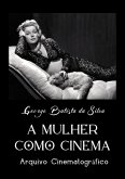 A Mulher Como Cinema (eBook, PDF)