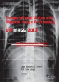 Computational Vision and Medical Image Processing IV (eBook, ePUB) Computational Vision and Medical Image Processing IV (eBook, ePUB)