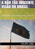 A Não Tão Inocente Visão Do Brasil (eBook, PDF)