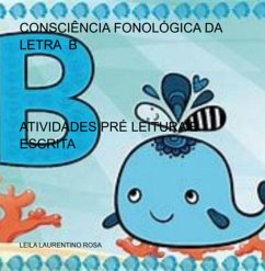 Consciência Fonológica E Articulatória Da Letra B (eBook, PDF) - Rosa, Leila Laurentino