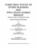Come Thou Fount of Every Blessing and Two Celtic Hymns Medley-Nettleton, Slane, and Táladh Chriosda (eBook, ePUB) Come Thou Fount of Every Blessing and Two Celtic Hymns Medley-Nettleton, Slane, and Táladh Chriosda (eBook, ePUB)