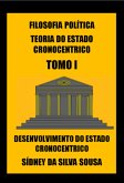 Filosofia Política Teoria Do Estado Cronocentrico Tomo I (eBook, PDF)
