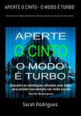 Aperte O Cinto - O Modo É Turbo (eBook, PDF)