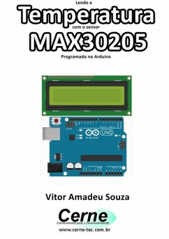 Lendo A Temperatura Com O Sensor Max30205 Programado No Arduino (eBook, PDF) - Souza, Vitor Amadeu