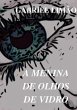 A Menina De Olhos De Vidro (eBook, PDF) - Bild 1