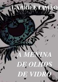 A Menina De Olhos De Vidro (eBook, PDF) Cover A Menina De Olhos De Vidro (eBook, PDF)