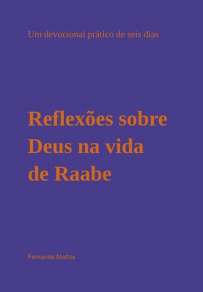 Reflexões Sobre Deus Na Vida De Raabe (eBook, PDF) Reflexões Sobre Deus Na Vida De Raabe (eBook, PDF)