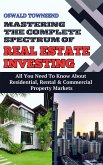 Mastering The Complete Spectrum Of Real Estate Investing (eBook, ePUB) Mastering The Complete Spectrum Of Real Estate Investing (eBook, ePUB)