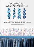 You May Be Wearing My Genes (eBook, ePUB) You May Be Wearing My Genes (eBook, ePUB)