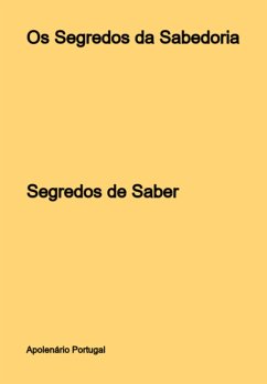 Os Segredos Da Sabedoria (eBook, PDF) - Portugal, Apolenário