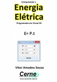 Computando A Energia Elétrica Programado Em Visual C# (eBook, PDF)