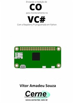 Cover Enviando A Medição De Co Para Monitoramento No Vc# Com A Raspberry Pi Programada Em Python (eBook, PDF)