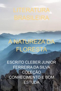 A Natureza Da Floresta (eBook, PDF) - Da E Estuda, Escrito Cleber Junior Ferreira Silva Coleção Cnhecimento Bom