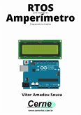 Rtos Para Medição De Amperímetro Programado No Arduino (eBook, PDF)