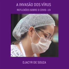 A Invasão Dos Vírus (eBook, PDF) - de Souza, Djacyr