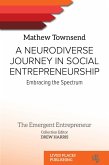 A Neurodiverse Journey in Social Entrepreneurship (eBook, ePUB) A Neurodiverse Journey in Social Entrepreneurship (eBook, ePUB)