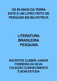 Cover Os 80 Anos Da Terra Este E Um Livro Feito De Pesquiza Em Bilhioteca (eBook, PDF)