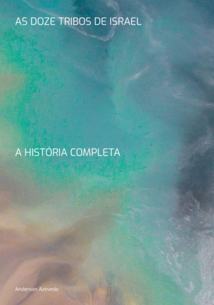 As Doze Tribos De Israel (eBook, PDF) As Doze Tribos De Israel (eBook, PDF)