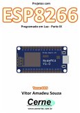 Projetos Com Esp8266 Programado Em Lua - Parte Ix (eBook, PDF)