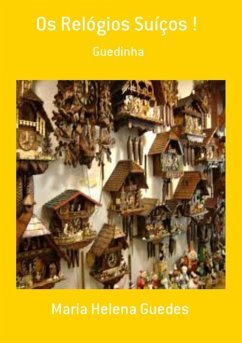 Os Relógios Suíços ! (eBook, PDF) - Guedes, Maria Helena