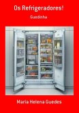 Os Refrigeradores! (eBook, PDF)