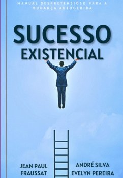 Sucesso Existencial (eBook, PDF) - Fraussat, Andre Silva