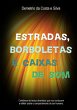 Estradas, Borboletas E Caixas De Som... - Bild 1