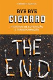 Bye Bye Cigarro (eBook, ePUB)