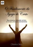 O Fundamento Da Igreja De Cristo (eBook, PDF)