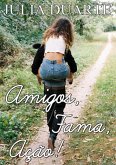 Amigos, Fama, Ação! (eBook, PDF)