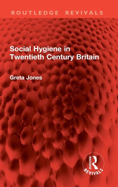 Social Hygiene in Twentieth Century Britain (eBook, PDF)