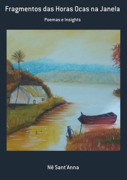 Fragmentos Das Horas Ocas Na Janela (eBook, PDF)