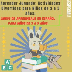 Aprender Jugando: Actividades Divertidas para Niños de 3 a 5 Años; Libros de Aprendizaje en Español Para Niños de 3 a 5 Años (eBook, ePUB) - Bandrés, Ciro